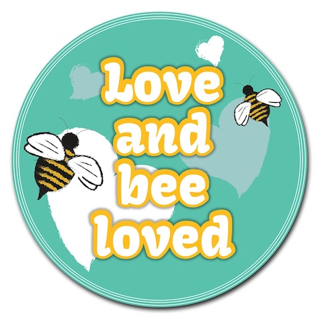 Love And Bee Loved Circle Vinyl Laminated Decal